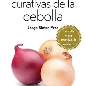 Echt VIRTUDES CURATIVAS DE LA CEBOLLA. LA CEBOLLA ES UNA MARAVILLA DE LA NATURALEZA