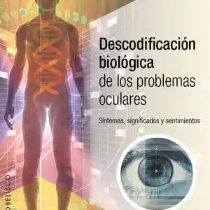 DESCODIFICACIÓN BIOLÓGICA DE LOS PROBLEMAS OCULARES Großhandel