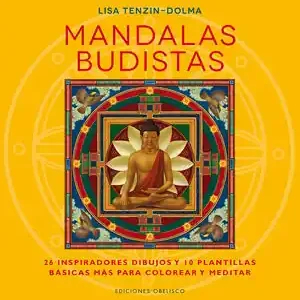 Heute Kaufen MANDALAS BUDISTAS. 26 INSPIRADORES DIBUJOS Y 10 PLANTILLAS BÁSICAS PARA COLOREAR Y MEDITAR