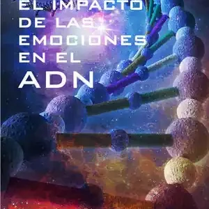 EL IMPACTO DE LAS EMOCIONES EN EL ADN Heißes Angebot