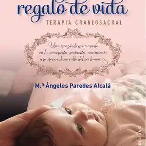 EL PRIMER REGALO DE VIDA. TERAPIA CRANEOSACRAL Jetzt Bestellen