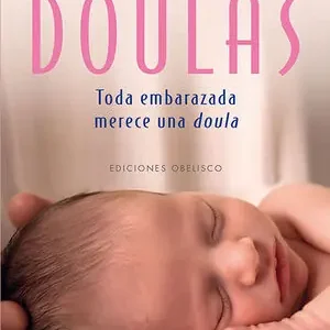 DOULAS. POR QUE CADA EMBARAZADA MERECE UNA DOULA Sonderangebot