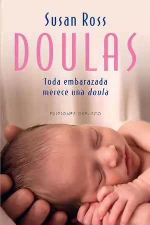 DOULAS. POR QUE CADA EMBARAZADA MERECE UNA DOULA Sonderangebot