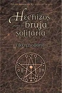 HECHIZOS PARA LA BRUJA SOLITARIA Zertifiziert