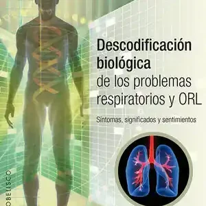 DESCODIFICACIÓN BIOLÓGICA DE LOS PROBLEMAS RESPIRATORIOS Y ORL Aktuell
