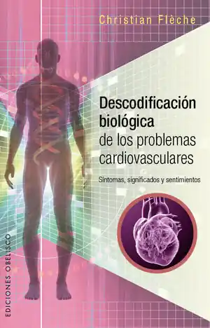 Angebot DESCODIFICACIÓN BIOLÓGICA DE LOS PROBLEMAS CARDIOVASCULARES