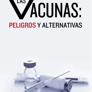 Schnäppchen LAS VACUNAS: PELIGROS Y ALTERNATIVAS