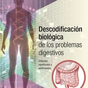 Geld-Zurück-Garantie DESCODIFICACIÓN BIOLÓGICA DE LOS PROBELMAS DIGESTIVOS