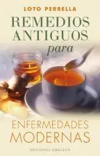 REMEDIOS ANTIGUOS PARA ENFERMEDADES MODERNAS Meistverkauft