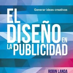 EL DISEÑO EN LA PUBLICIDAD. GENERAR IDEAS CREATIVAS Premium