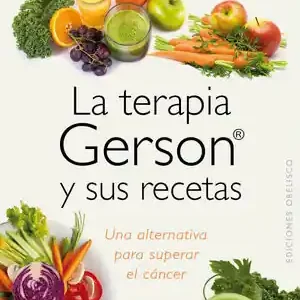 Handgefertigt LA TERAPIA GERSON Y SUS RECETAS