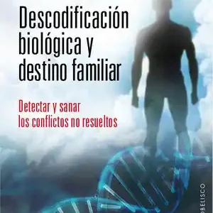 DESCODIFICACIÓN BIOLÓGICA Y DESTINO FAMILIAR Original