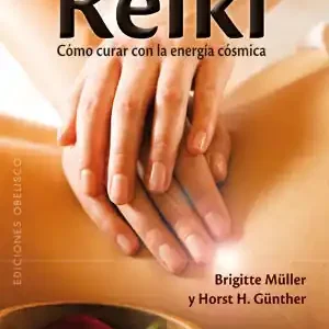 REIKI. CÓMO CURAR CON LA ENERGÍA CÓSMICA Heute Kaufen