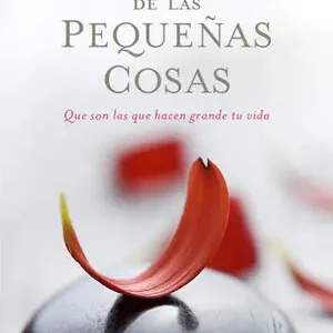 Echt EL GOCE DE LAS PEQUEÑAS COSAS. QUE SON LOS QUE HACEN GRANDE TU VIDA