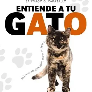 ENTIENDE A TU GATO. EL LENGUAJE SECRETO DE LOS GATOS Direktkauf
