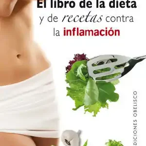 EL LIBRO DE LA DIETA Y LAS RECETAS CONTRA LA  INFLAMACIÓN Versand Am Gleichen Tag
