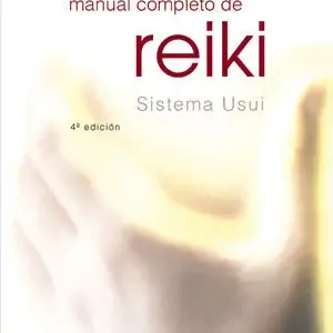 Finale Aktion MANUAL COMPLETO DE REIKI. SISTEMA USUI