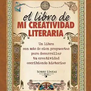 Exklusiv EL LIBRO DE MI CREATIVIDAD LITERARIA