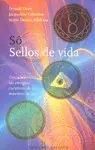 SÔ - SELLOS DE VIDA Garantierte Lieferung