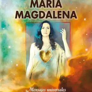 Wochenendangebot LA LLAMADA DE MARÍA MAGDALENA. MENSAJES UNIVERSALES DE SABIDURÍA Y COMPASIÓN