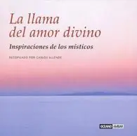 Angebot LA LLAMA DEL AMOR DIVINO. INSPIRACIONES DE LOS MÍSTICOS ESPAÑOLES