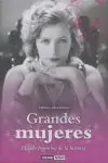 GRANDES MUJERES. MUJERES QUE HAN MARCADO EL RUMBO DE LA HISTORIA Garantierte Lieferung