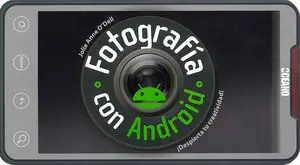 FOTOGRAFÍA CON ANDROID. DESPIERTA TU CREATIVIDAD Neu