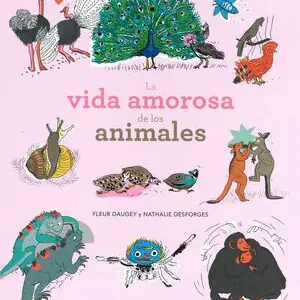 Sale LA VIDA AMOROSA DE LOS ANIMALES