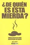 Handgefertigt ¿DE QUIÉN ES ESTA MIERDA?. ESTA GUÍA TE ENSEÑARÁ A RELACIONAR CADA EXCREMENTO CON SU ESPECIE