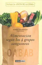 ALIMENTACIÓN SEGÚN LOS 4 GRUPOS SANGUÍNEOS. UNA NUTRICIÓN PARA VIVIR CON SALUD Y VITALIDAD Kostenfreie Lieferung