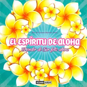 EL ESPIRITU DE ALOHA. EL PODER DE SER FELIZ AHORA Heißes Angebot