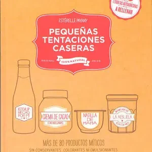 Direkt Vom Hersteller PEQUEÑAS TENTACIONES CASERAS. MÁS DE 80 PRODUCTOS MÍTICOS
