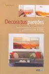 Wochenendangebot DECORA TUS PAREDES. ESPECTACULARES DISEÑOS DE INTERIORES CON NUEVAS TÉCNICAS, SENCILLAS Y ASOMBROSAS