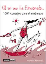 A MÍ ME HA FUNCIONADO. LOS CONSEJOS PRÁCTICOS QUE PRECISA LA MUJER EMBARAZADA Mengenrabatt