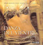 Ab Werk LA DANZA DEL VIENTRE. LA DANZA MAS SENSUAL DEL MUNDO,EXPLICADA PASO A PASO