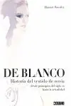 Heute Kaufen DE BLANCO. HISTORIA DEL VESTIDO DE NOVIA DESDE PRINCIPIOS DEL SIGLO XX...