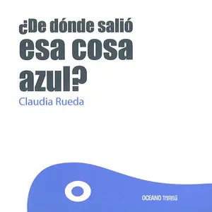 ¿DE DÓNDE SALIÓ ESA COSA AZUL? Direkt Vom Hersteller
