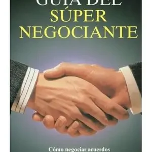 GUIA DEL SUPERNEGOCIANTE. THE WIN-WIN NEGOCIAT Neue Ware