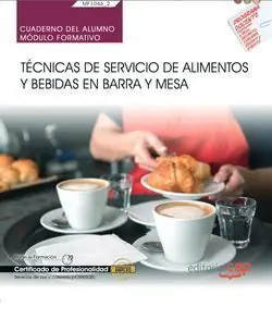 CUADERNO DEL ALUMNO. TÉCNICAS DE SERVICIO DE ALIMENTOS Y BEBIDAS EN BARRA Y MESA Echt