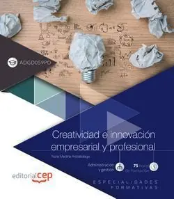 CREATIVIDAD E INNOVACIÓN EMPRESARIAL Y PROFESIONAL (ADGD059PO). ESPECIALIDADES F Sale