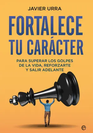 FORTALECE TU CARÁCTER. PARA SUPERAR LOS GOLPES DE LA VIDA, REFORZARTE Y SALIR ADELANTE Rabatt