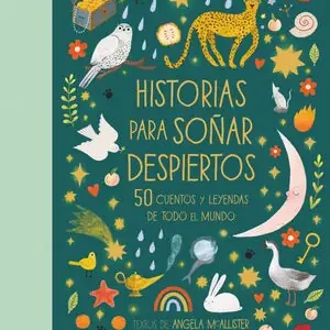HISTORIAS PARA SOÑAR DESPIERTOS. 50 CUENTOS Y LEYENDAS DE TODO EL MUNDO Neue Ware