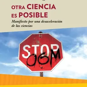Expressversand OTRA CIENCIA ES POSIBLE. MANIFIESTO POR UNA DESACELERACIÓN DE LAS CIENCIAS