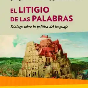 EL LITIGIO DE LAS PALABRAS. DIÁLOGO SOBRE LA POLÍTICA DEL LENGUAJE Direktkauf