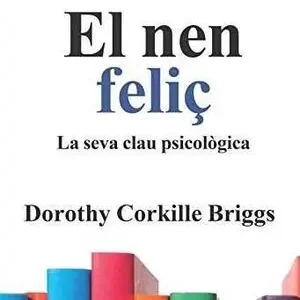 EL NEN FELIÇ. LA SEVA CLAU PSICOLÒGICA Bestseller