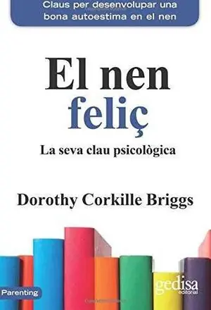 EL NEN FELIÇ. LA SEVA CLAU PSICOLÒGICA Bestseller