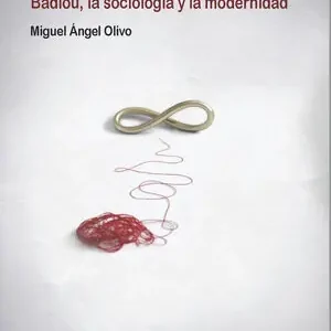 EL IMPASSE DEL SUJETO. BADIOU, LA SOCIOLOGÍA Y LA MODERNIDAD Top-Qualität