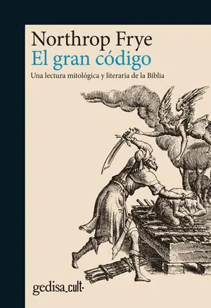 Handgefertigt EL GRAN CÓDIGO. UNA LECTURA MITOLÓGICA Y LITERARIA DE LA BIBLIA
