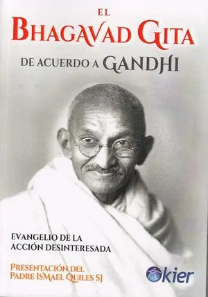 EL BHAGAVAD GUITA DE ACUERDO A GANDHI. EVANGELIO DE LA ACCIÓN DESINTERESADA Heißes Angebot