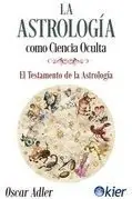 Angebot LA ASTROLOGÍA COMO CIENCIA OCULTA. EL TESTAMENTO DE LA ASTROLOGÍA